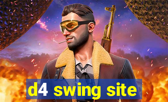 d4 swing site